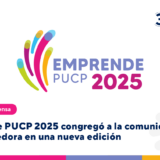 Emprende PUCP 2025 congregó a la comunidad emprendedora en una nueva edición