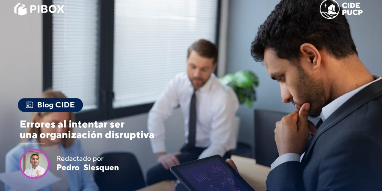 Errores al intentar ser una organización disruptiva