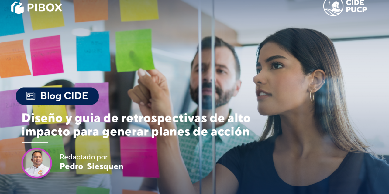 Retrospectivas Scrum: guía para diseñar retrospectivas con  impacto y generar planes de acción efectivos