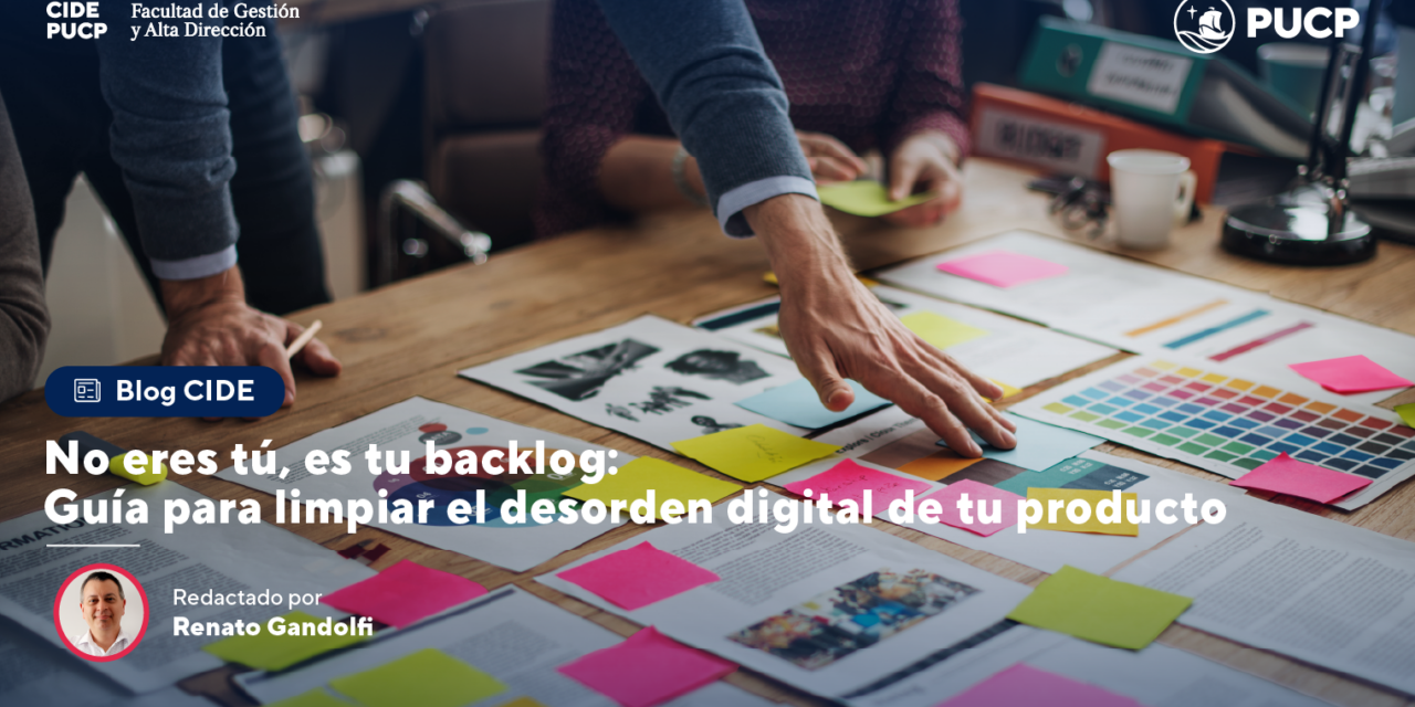 No eres tú, es tu backlog: Guía para limpiar el desorden digital de tu producto
